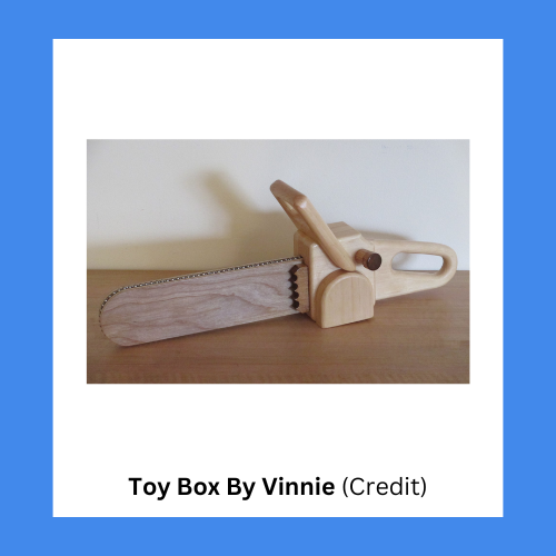 Toy Box By Vinnie Handmade Pretend Play Chainsaw